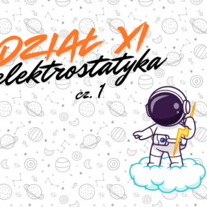 Kurs Elektrostatyka (część 1) - prawo Coulomba