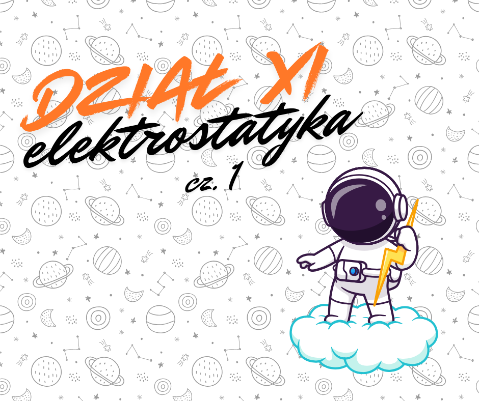 Kurs Elektrostatyka (część 1) – prawo Coulomba