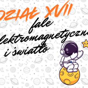 Kurs Fale elektromagnetyczne i światło - długość i częstotliwość fali