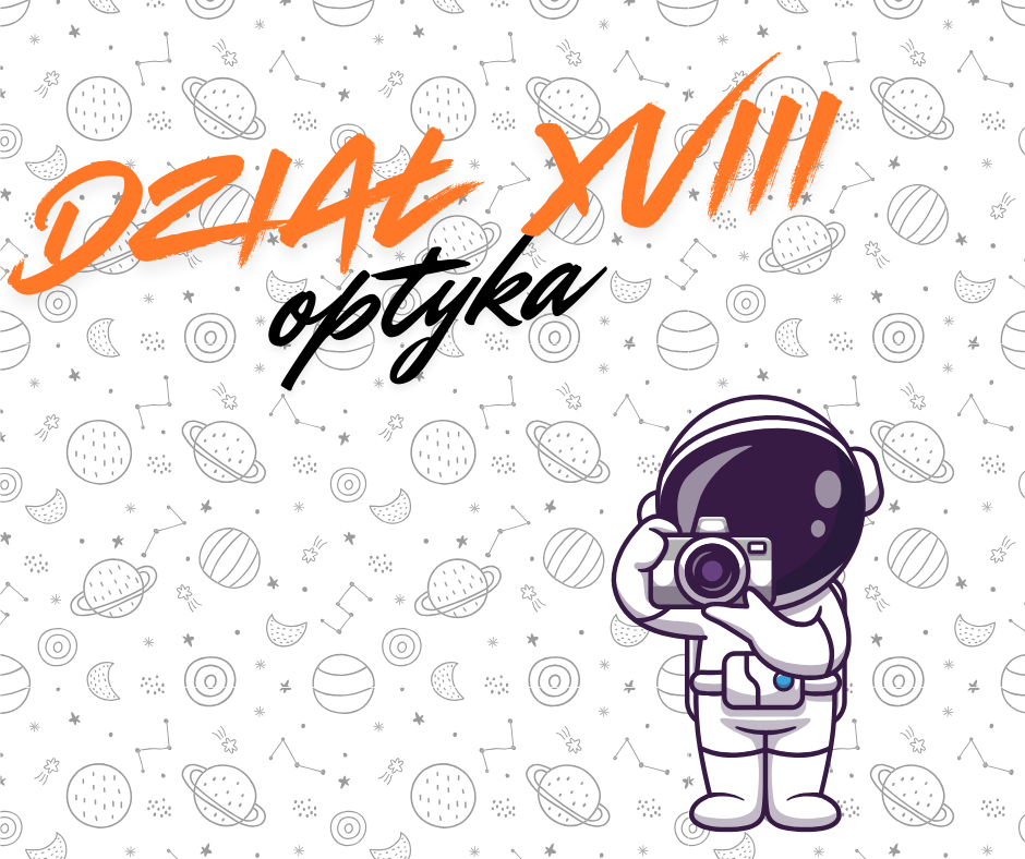 Kurs Optyka – soczewki, zwierciadła, obrazy