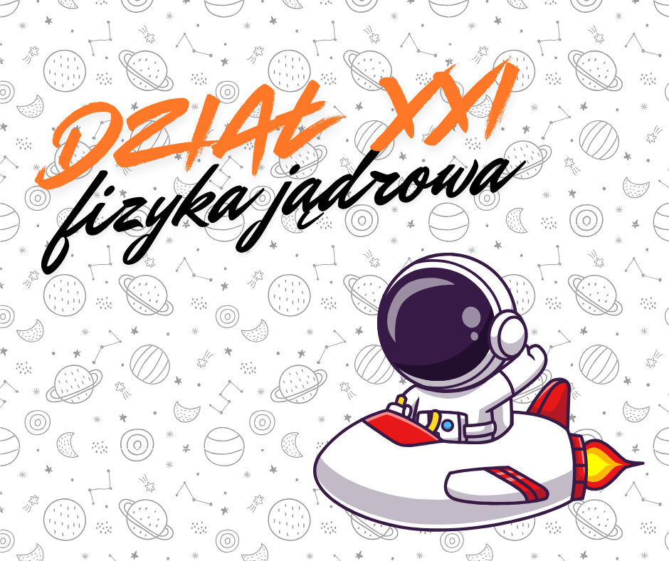 Kurs Fizyka jądrowa – budowa jądra, promieniowanie