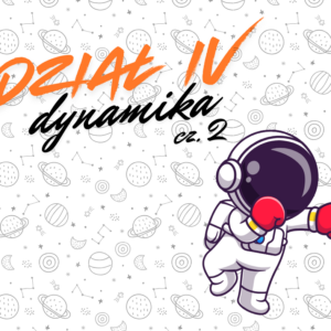 Kurs Dynamika (część 2) - siły w praktyce