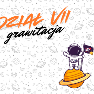 Kurs Grawitacja - pole i przyciąganie