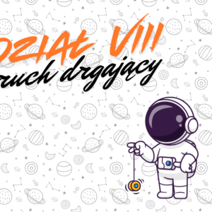 Kurs Ruch drgający - oscylacje